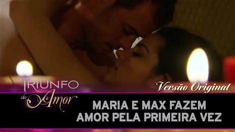 Triunfo do Amor Maria e Max fazem amor pela primeira vez VERSÃO