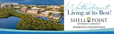 Waterfront Living at Its Best!, Shell Point Retirement Community, Fort Myers, FL