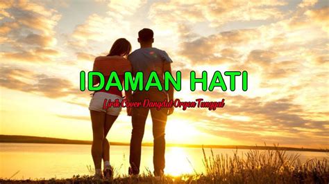 Idaman Hati Lirik Cover Dangdut Lawas Youtube