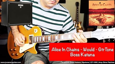 BOSS KATANA ALICE IN CHAINS WOULD GTR TONE YouTube