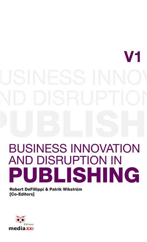 Media Xxi Business Innovation And Disruption In Publishing