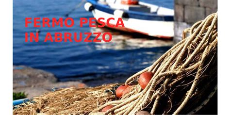 Fermo Pesca In Abruzzo Di Giuseppantonio Udc E Ora Di Cambiare Per