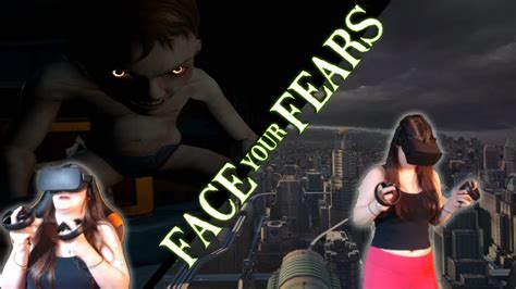 Face Your Fears Oculus Rift YouTube