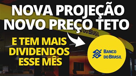 BBAS3 AINDA VALE A PENA NOVA PROJEÇÃO DE DIVIDENDOS E PREÇO TETO AGF