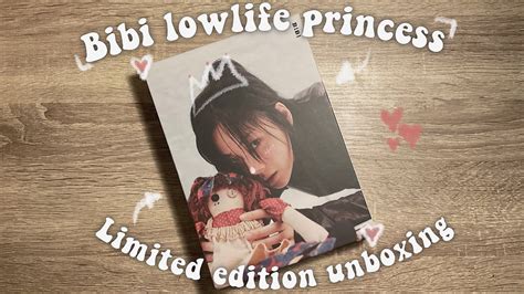 Bibi Lowlife Princess Limited Edition Kpop Album Unboxing Youtube