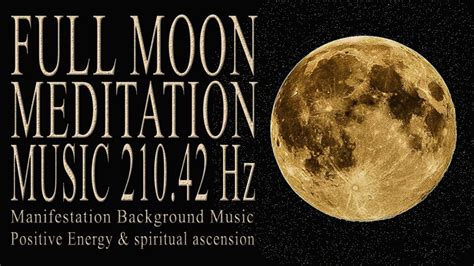 Full Moon Meditation Music Hz Frequency Lunar Healing