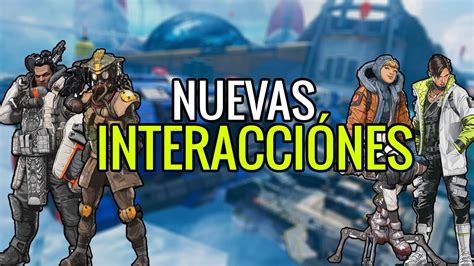 Nuevas Interacci Nes Entre Leyendas Por El Mapa En Espa Ol Apex