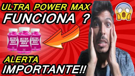 ULTRA POWER MAX FUNCIONA ULTRA POWER MAX ONDE COMPRAR ULTRA POWER