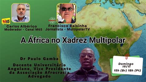 A África no Xadrez Multipolar YouTube