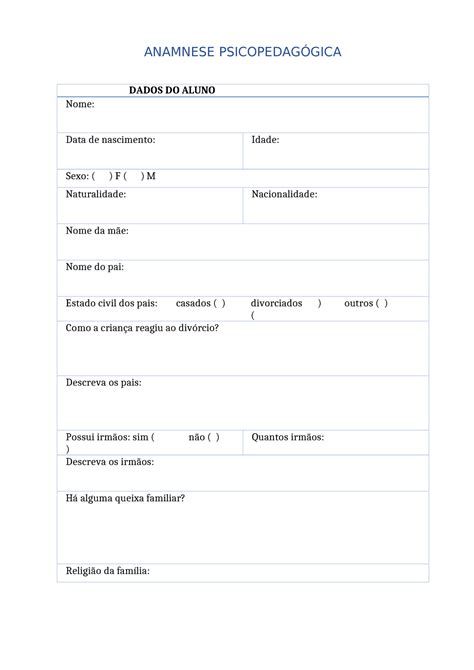 Anamnese ANAMNESE PSICOPEDAGÓGICA DADOS DO ALUNO Nome Data de