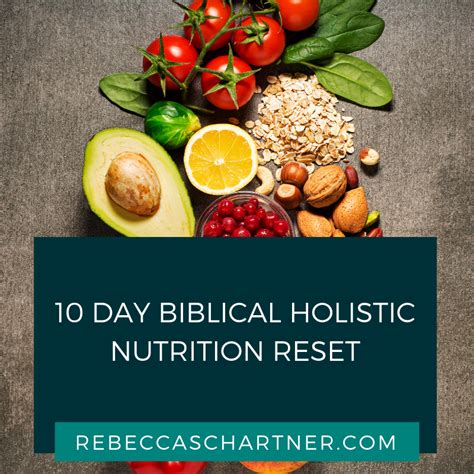 10 Day Biblical Holistic Nutrition Reset Cleanse Rebecca Schartner