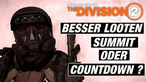 The Division 2 Besser Looten Summit Oder Countdown YouTube