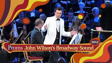 Bbc Radio 3 Bbc Proms 2012 The John Wilson Orchestra Does Broadway