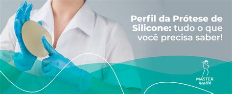 Perfil Da Pr Tese De Silicone Tudo Que Voc Precisa Saber Blog