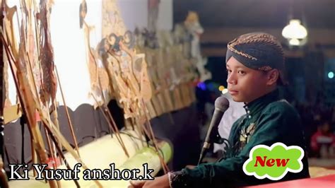 WAYANG KULIT Dalang Cilik Ki Yusuf Anshor Terbaru Jumenengan