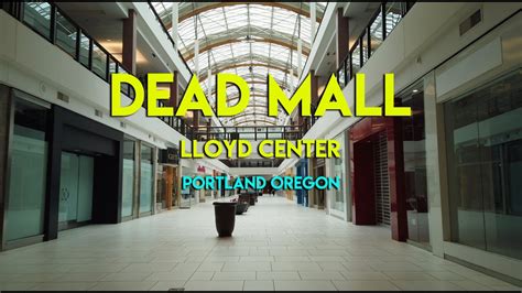 DEAD MALL LLOYD CENTER PORTLAND OREGON YouTube