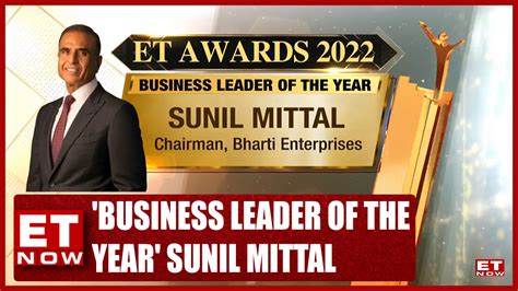 'Business Leader Of The Year' Sunil Mittal, Chairman, Bharti Enterprises | ET Awards | Videos ...