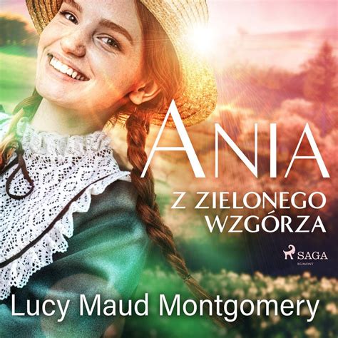 Ania Z Zielonego Wzg Rza Montgomery Lucy Maud Audiobook Sklep Empik