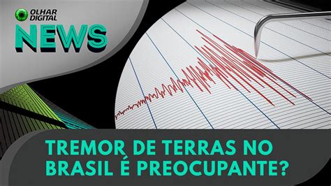 Ao Vivo Tremor De Terras No Brasil Preocupante