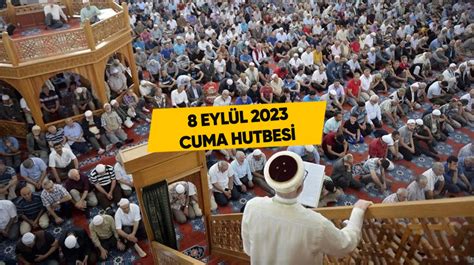 Cuma Hutbes Eyl L Cuma Hutbesi Diyanet Taraf Ndan Yay Nland