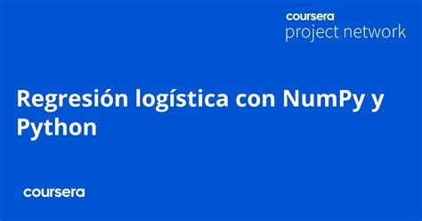 Regresión Logística Con Numpy Y Python Coursya