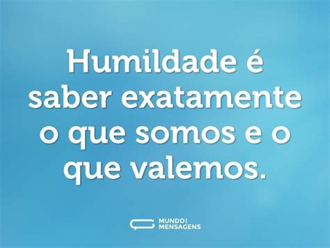 Frases De Humildade Mundo Das Mensagens