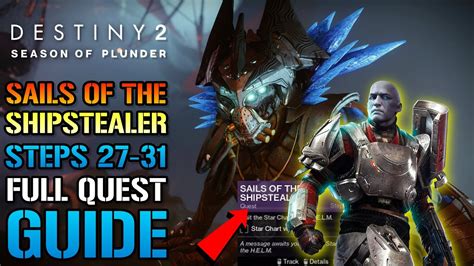 Destiny 2 Sails Of The Shipstealer Steps 27 33 Full Quest Guide Season Of Plunder Youtube