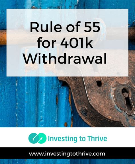 Rule Of 55 For 401k Withdrawal Investing To Thrive