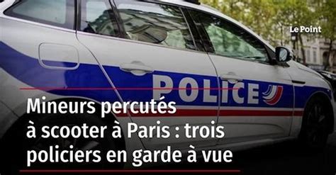 Vidéo Mineurs percutés à scooter à Paris trois policiers en garde à vue