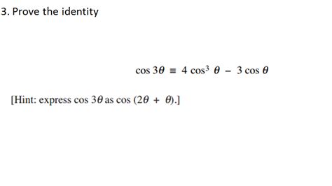 Solved Prove The Identity Cos 3 Theta 4 Cos 3 Theta 3