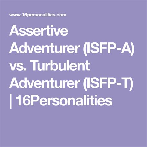 Assertive Adventurer Isfp A Vs Turbulent Adventurer Isfp T In 2023