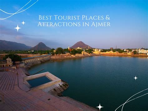 Best Tourist Places And Attractions In Ajmer Tourism Rajasthan