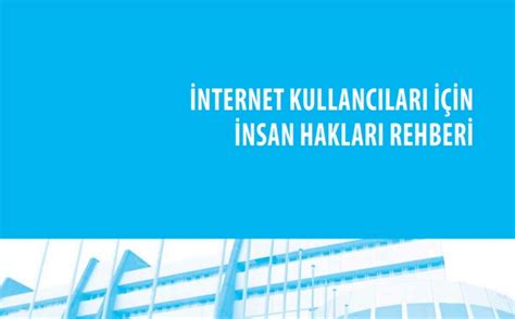 İnternet kullanıcıları için İnsan Hakları Rehberi yayınlandı Yeşil