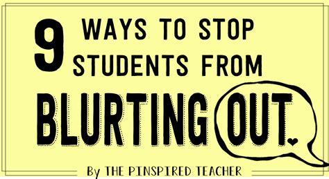 9 Guaranteed Ways to Stop Students from Blurting Out | The Pinspired ...