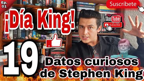 EP 1 Día King 19 DATOS CURIOSOS DE STEPHEN KING Escribió