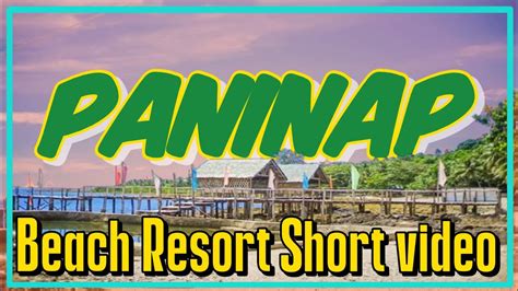 A GLIMPSE OF BEAUTY OF PANINAP BEACH RESORT REAL QUEZON 2021 YouTube