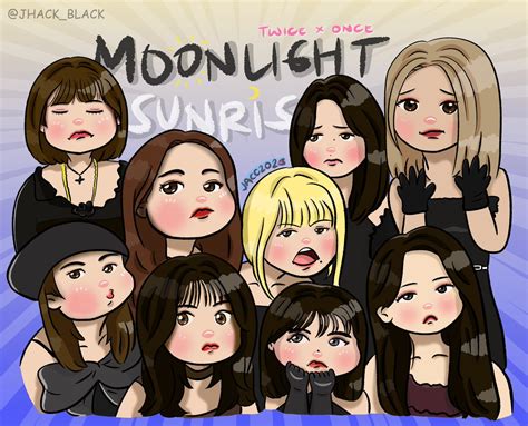 Jhack Black On Insta On Twitter Moonlight Sunrise Twicefanart