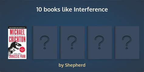 Books Like Interference 100 Fan Favorites Using Book Dna