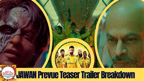 JAWAN Prevue Teaser Trailer Breakdown Shah Rukh Khan Atlee Just A