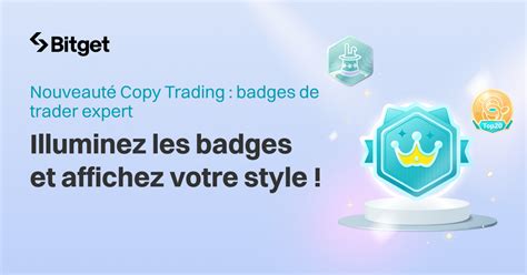 Nouveauté Copy Trading Badges De Trader Expert Bitget Support Center