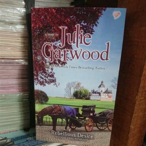 Jual JULIE GARWOOD REBELLIOUS DESIRE HASRAT YANG MEMBARA Shopee