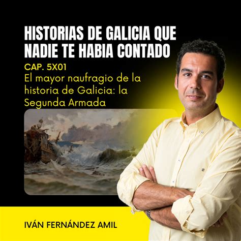 El mayor naufragio de la historia de Galicia: la Segunda Armada que