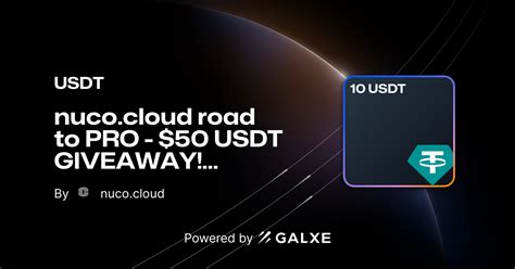 Nuco Cloud Road To Pro Usdt Giveaway By Nuco Cloud Galxe Quest