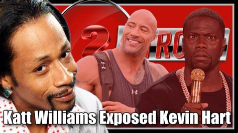 Katt Williams Expose The Rock Kevin Hart Strong Youtube