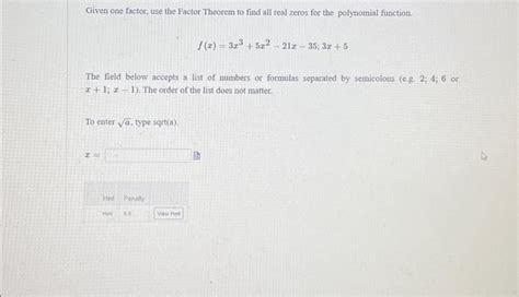 Solved Given One Factor Use The Factor Theorem To Find All Chegg