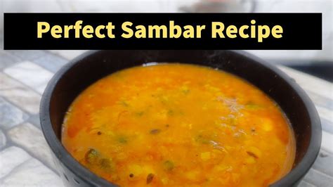 सांभर बनाने का सबसे आसान तरिका Perfect Sambar Recipe Easy And Quick Sambar How To Make