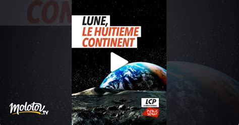 Lune le huitième continent en streaming gratuit sur LCP Public Sénat