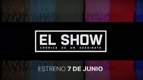 Serie Documental De Paco Stanley El Show Cr Nica De Un Asesinato