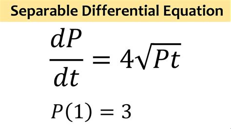 Separable Differential Equation DP Dt 4sqrt Pt P 1 3 YouTube