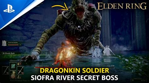 Elden Ring Dragonkin Soldier Secret Boss Of Siofra River Youtube